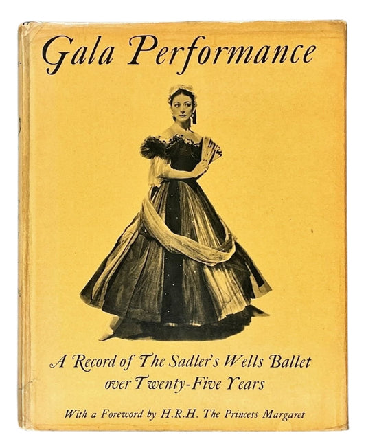 Gala Performance: A Record of The Sadler’s Wells Ballet over Twenty-Five Years.