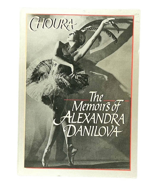 Choura: the Memoirs of Alexandra Danilova.