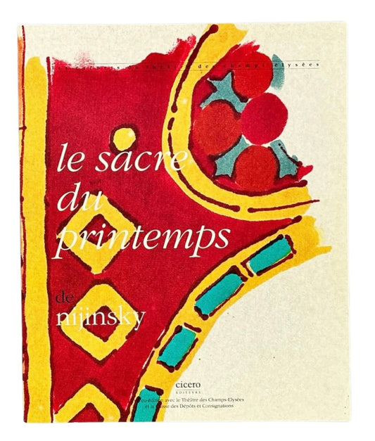 Le Sacre du printemps de Nijinsky.