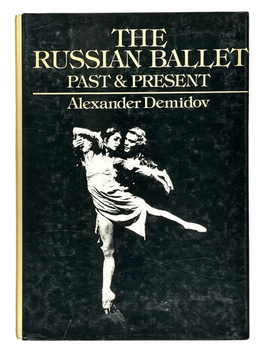 The Russian Ballet: Past & Present. Second edition, first British edition.