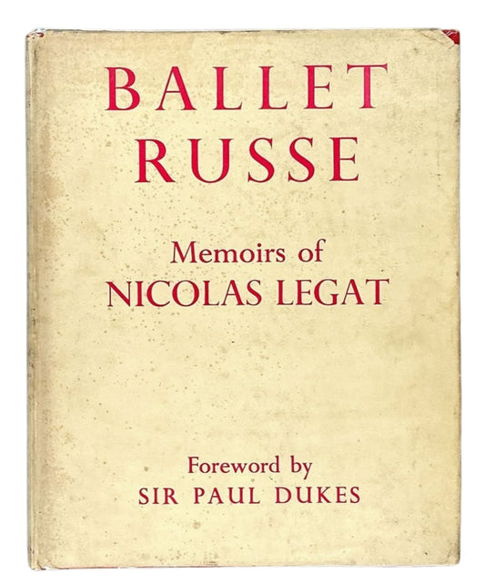 Ballet Russe: Memoirs of Nicolas Legat.