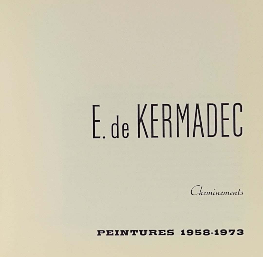 E. de Kermadec: Pathways. Paintings 1958-1973.