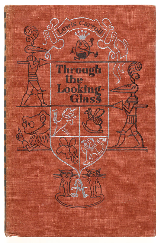 Through the Looking-Glass and What Alice Found There. The only edition with these illustrations.