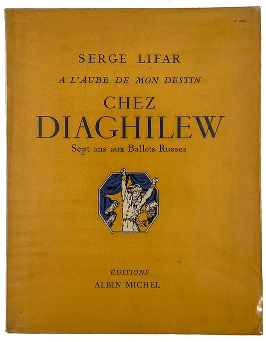 At the Dawn of My Destiny with Diaghilev: Seven Years with the Ballets Russes. Signed and inscribed copy.